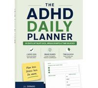 The ADHD Daily Planner: 90 Days of Must-Dos, Brain Dumps & Time Blocks