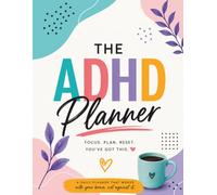 The ADHD Daily Planner | For Neurodivergent Teens & Adults | Productivity Tool & Organizer: Works with your brain, not against it
