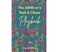 The ADHD-er's Task & Chore Playbook (Playbooks)
