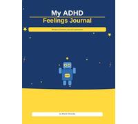 The ADHD Feelings Journal for Kids: 365 Days of Emotions, Wins and Confidence for Neurodiverse Children Ages 6-12