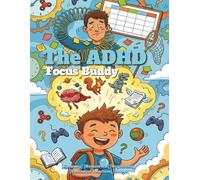 The ADHD Focus Buddy Planner: A 90-Day Undated Executive Function Journal for Kids & Parents: The Creative Daily Organizer to Boost Focus, Manage Chaos, and Celebrate Big Wins