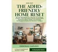 The ADHD-Friendly Home Reset: 28-Day Workbook for Women to Conquer Clutter, Calm the Mind & Build Sustainable Systems | Micro-Tasks, Low-Energy Strategies & Hacks for Decision Fatigue