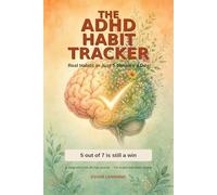The ADHD Habit Tracker: Real Habits in Just 5 Minutes a Day (Essar Learning Habits Series)