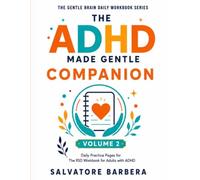 The ADHD Made Gentle Companion - Full Color Edition: A 28-Day Guided Practice Program - The Daily Practice Companion to The RSD Workbook for Adults ... Workbook Series - Full Color Edition)