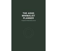 THE ADHD MINIMALIST PLANNER: Dopamine-Friendly 90-Day Journal and Focus Tracker
