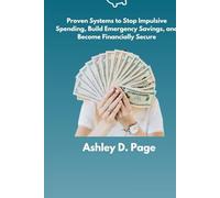 THE ADHD MONEY FIX: Proven Systems to Stop Impulsive Spending, Build Emergency Savings, and Become Financially Secure (ADHD MASTERY SERIES)