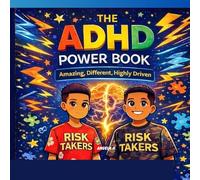 The ADHD Power Journal: ADHD: Amazing, Different, Highly Driven - An Activity & Understanding Book for Boys Ages 6-10