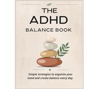 The ADHD Reset Planner, A Focus & Productivity Planner to Beat Overwhelm, Organize Your Life & Build Better Daily Habits: Time Management & Mental Clarity