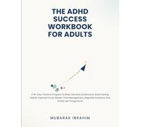 The ADHD Success Workbook for Adults