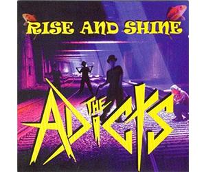 The Adicts - Rise And Shine