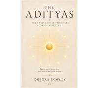 The Adityas: The Twelve Solar Principles of Vedic Astrology