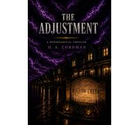 The Adjustment: A Psychological Thriller