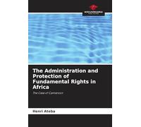 The Administration and Protection of Fundamental Rights in Africa: The Case of Cameroon