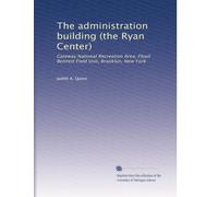 The administration building (the Ryan Center): Gateway National Recreation Area, Floyd Bennett Field Unit, Brooklyn, New York