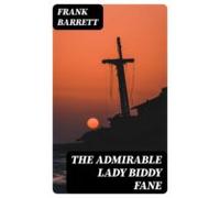 The Admirable Lady Biddy Fane (ebook)