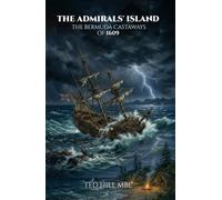 The Admiral's Island: The Bermuda Castaways of 1609