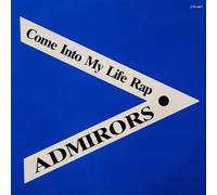 The Admirers - Come Into My Life Rap