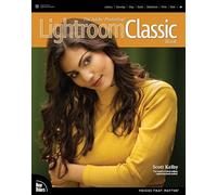 The Adobe Photoshop Lightroom Classic Book (Voices That Matter)