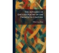 The Advance of English Poetry in the Twentieth Century