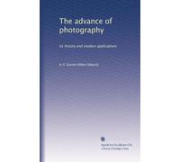 The advance of photography: its history and modern applications