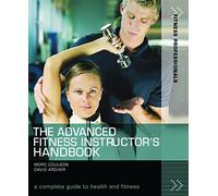The Advanced Fitness Instructor's Handbook (Fitness Professionals)