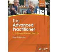 The Advanced Practitioner in Frailty and End-of-Life Care (Advanced Clinical Practice)