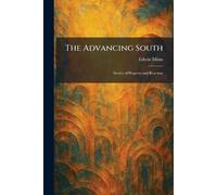 The Advancing South: Stories of Progress and Reaction