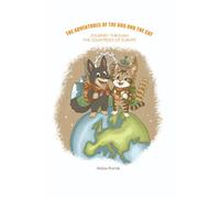 THE ADVE NTU RES OF THE DOG AN D THE CAT (JOURNEY THROUGH THE COUNTRIES OF EUROPE)