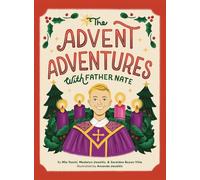 The Advent Adventures with Father Nate