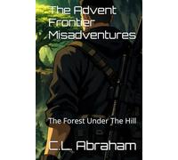 The Advent Frontier Misadventures: The Forest Under The Hill
