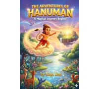 The Adventure and Journey of Hanuman: A Magical Adventure Story for Brave Little Hanuman