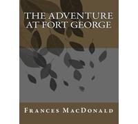 The Adventure at Fort George