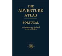 The Adventure Atlas - Portugal