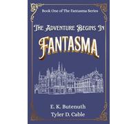 The Adventure Begins In Fantasma: 1 (The Fantasma)