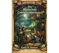 The Adventure Five - The Mysterious Colonel's Inheritance: 13