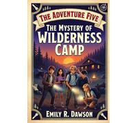 The Adventure Five - The Mystery of Wilderness Camp: 1