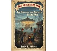 The Adventure Five: The Puzzle of the Deserted Theme Park