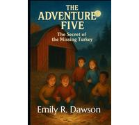 The Adventure Five - The Secret of the Missing Turkey