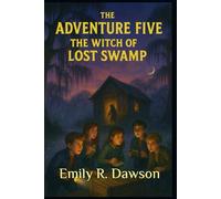 The Adventure Five - The Witch of Lost Swamp