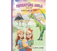 The Adventure Girls: Dinosaurs & Eggs