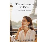 The Adventure in Paris : Ultherapy Handbook