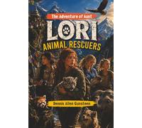 The Adventure of Aunt LORI Animal Rescuers
