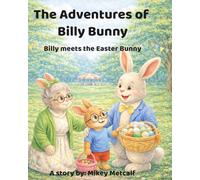The Adventure of Billy Bunny: Billy meets the Easter Bunny