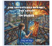 The Adventure of Emily the Artist in Paris: Emily in Paris