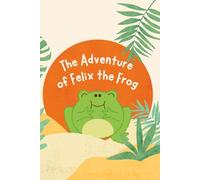 The Adventure of Felix the Frog