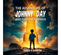 The Adventure Of Johnny Day And The Clock Tower