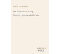 The Adventure of Living: A Subjective Autobiography 1860-1922