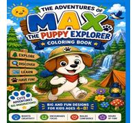 The adventure of max the puppy explorer: Cute Adventures and Fun coloring book for kids Ages 4-8