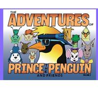 The Adventure of Prince the Penguin & Friends Volume 2