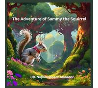 The Adventure of Sammy the Squirrel